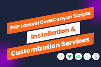 install and customize your codecanyon PHP laravel scripts professionally