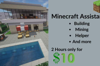 help, do errands, and build for you in minecraft