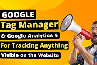 be your google tag manager and ga4 expert for tracking anything
