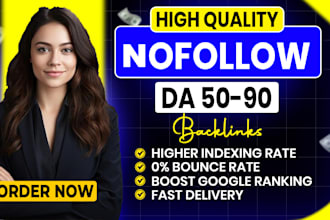 create high quality da 60 to 90 nofollow backlinks for pro link building
