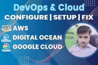 configure, setup and fix AWS, google cloud, digitalocean