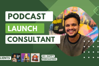 be your professional podcast launch consultant and strategy