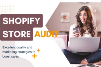 do shopify store design, shopify store review, audit shopify store to boost sale