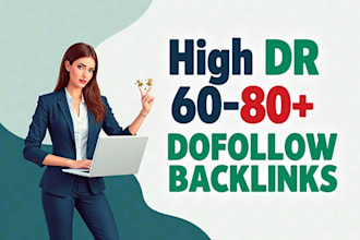 rank your site with high DR 60 to 80 dofollow backlinks