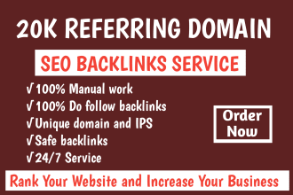 do build 20k hq unique referring domains SEO backlinks for website ranking