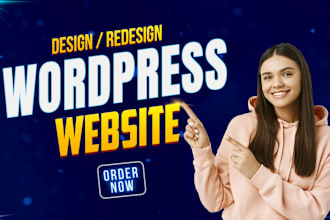 build wordpress website development, business website or wordpress blog website