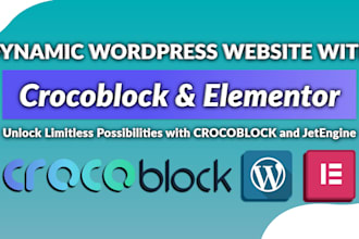 create a dynamic wordpress website using crocoblock jet engine and elementor pro