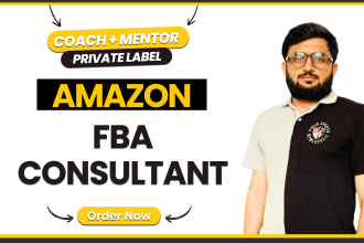 amazon fba consultant, businesses coach and amazon fba mentor