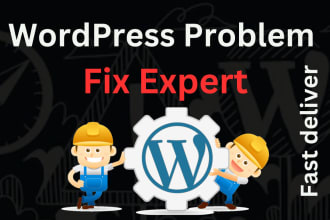 solve wordpress problem fix wordpress  issue with in 2 hours
