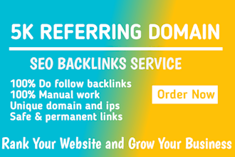 create 5k referring domains SEO backlinks for website ranking