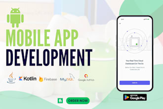 be your android app developer for android app java or kotlin