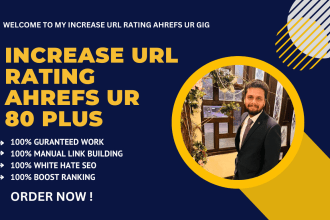 increase ur, increase url rating ahrefs ur 80 plus