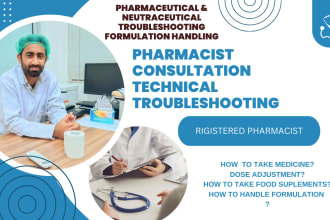 provide consultancy as a pharmacist, pharma troubleshooting,dosing,health tips