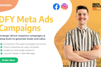 build and launch a direct response meta ads campaign designed to convert