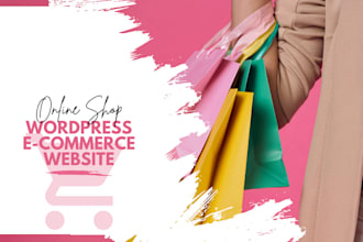 create wordpress ecommerce website or online store