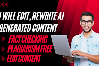 rewrite, proofread, and edit ai generated content  articles, blogs, and essays