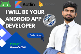 be your professional android app developer, kotlin, custom app development