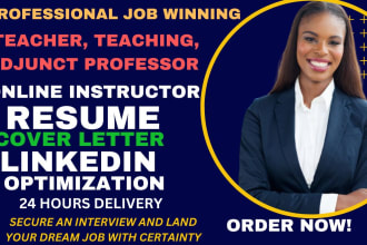create a job winning teacher resume and adjunt professor resume
