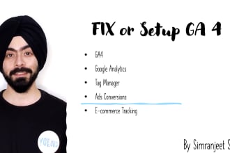 fix or setup google analytics 4, ga4, tag manager, ads conversions tracking
