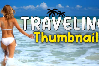design an amazing travel thumbnail and vlog thumbnail