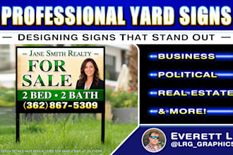 design your yard, lawn, real estate, and campaign signs