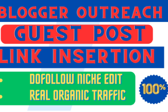 do niche edit, link insertion and blogger outreach dofollow guest post