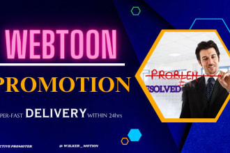 do webtoon promotion in 24hrs superfast and be your series manager