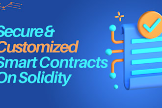 be your solidity developer for all types of smart contracts