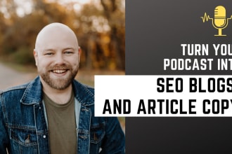 write blogs and articles from your podcast content