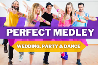 make a perfect songs medley for weddings, parties and dance