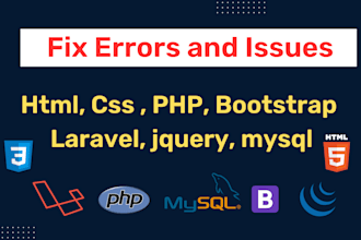 fix php, laravel, jquery, mysql,html, css, bootstrap bugs