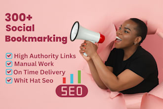 do 300 social bookmarking and article submission, link building
