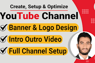create, setup and design youtube channel professionally