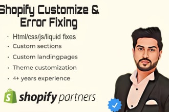 do shopify customization and  fix shopify error