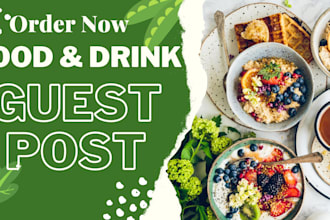 publish food and drink guest posting on high da do follow backlink