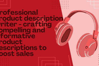 do professional product descriptions crafting compelling information