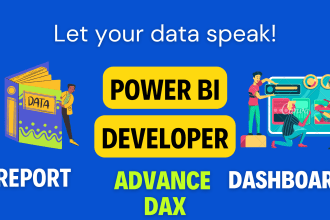 create power bi report, dashboard, dax, and do data modeling