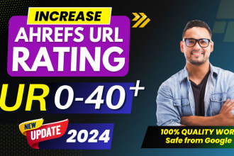 increase ahrefs url rating ur 40 plus 2024 new update
