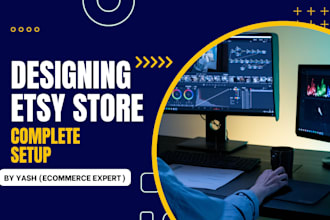 help you set up your complete, sales ready etsy store