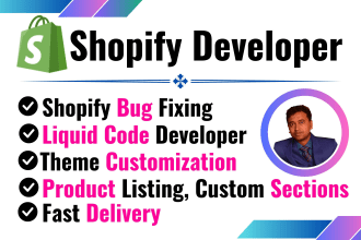 do shopify bug fixing , theme customization and liquid shopify developer