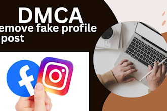 remove fake account and copyright infringing content facebook, instagram by dmca