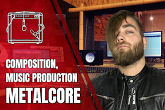 compose and produce metalcore song for you