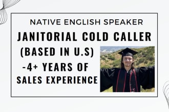 do cold calling, appointment setting janitorial cleaning