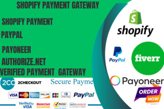 create verified shopify payment, paypal, stripe payment gateway