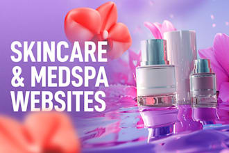 create a skincare website or medspa clinic website