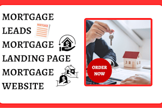 generate exclusive mortgage leads  mortgage landing page  mortgage website