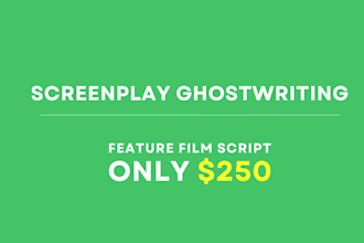 write your screenplay or movie script, do screenwriting