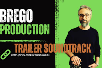 compose cinematic soundtrack for your trailer or video