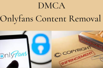 remove copyright content to onlyfans under dmca