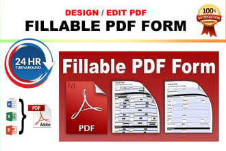 design fillable pdf forms and convert PDF to editable 24hrs